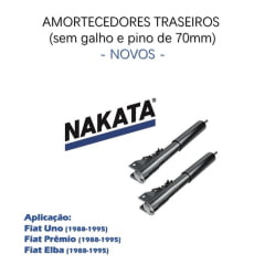 AMORTECEDORES NOVOS NAKATA TRASEIROS FIAT UNO / PREMIO / ELBA (PINO DE 70MM) 88/04 (S/GALHO) 